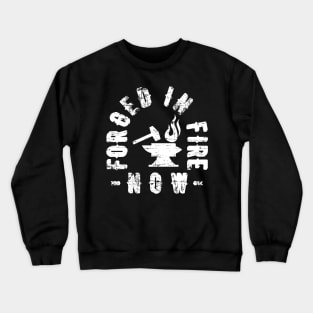 Forged in fire now retro Crewneck Sweatshirt